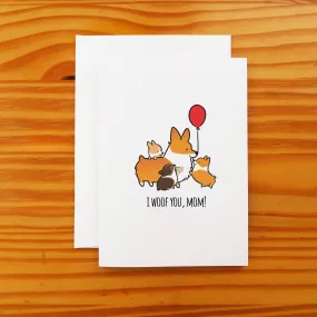 I Woof You Mom Corgi Greeting Card